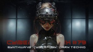 Киберпанк музыка / Дарк техно / Индастриал MIX#79