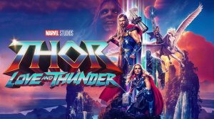 Тор: Любовь и гром (2022) | Thor: Love and Thunder (Дубляж)