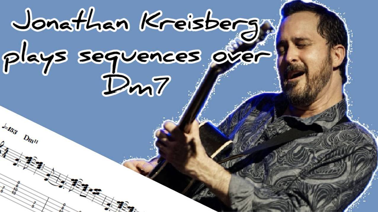 Jonathan Kreisberg Plays Sequences Over Dm7