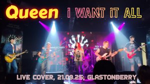 QUEEN - I Want It All / live cover / Glastonberry, 21.09.2025