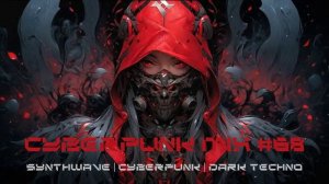 Киберпанк музыка / Дарк техно / Индастриал MIX#68