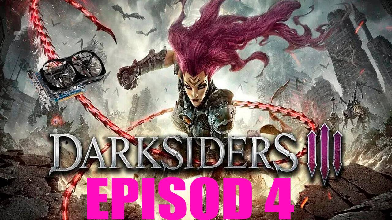 Прохождение игры - Darksiders III (без комментариев)