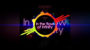 Andrey Oz -«In the Flow of Infinity» (релиз от 9 дек. 2018 года)