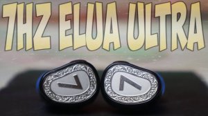 7HZ Elua Ultra Обзор динамических наушников / Лучшие бюджетники в 2025 году?