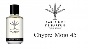 Вот Это Шипр! ⚡️ WoW ⚡️ Обзор Аромато - Chypre Mojo 45 Parle Moi de Parfum