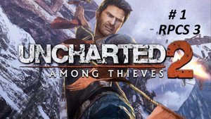 Uncharted 2: Among Thieves PS3 - прохождение на эмуляторе RPCS3 # 1 (главы 1-5) Игры PS 3 на PC