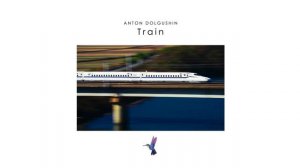 Anton Dolgushin - Train