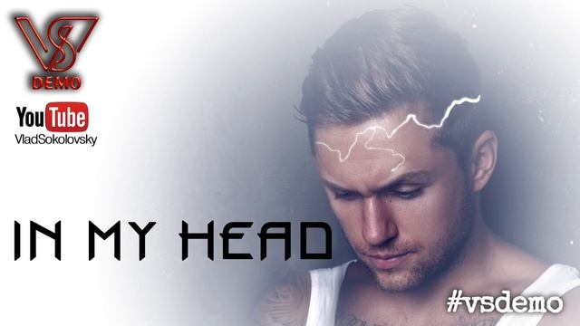 #vsdemo (Влад Соколовский) - In my head