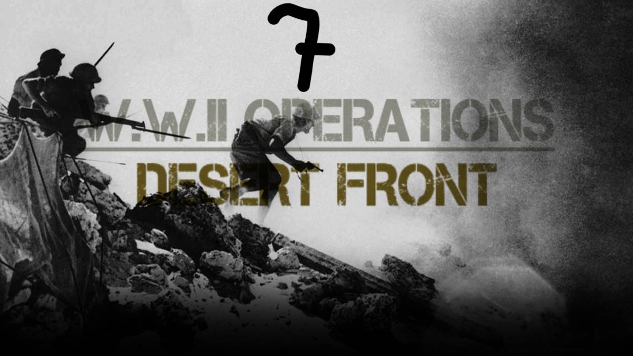 Прохождение W.W.II Operations: Desert Front #7 (Storming The Eagle's Nest) ФИНАЛ