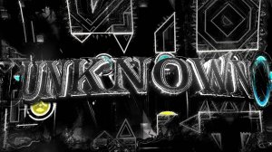 UNKNOWN by NineDice (Extreme Demon)