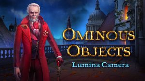 Зловещие вещи. Камера Lumina. Часть 2. Финал.