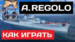 A. Regolo - как играть в 2025 ✅ Мир кораблей