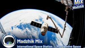 Madzhik Mix - International Space Station - Progressive Space