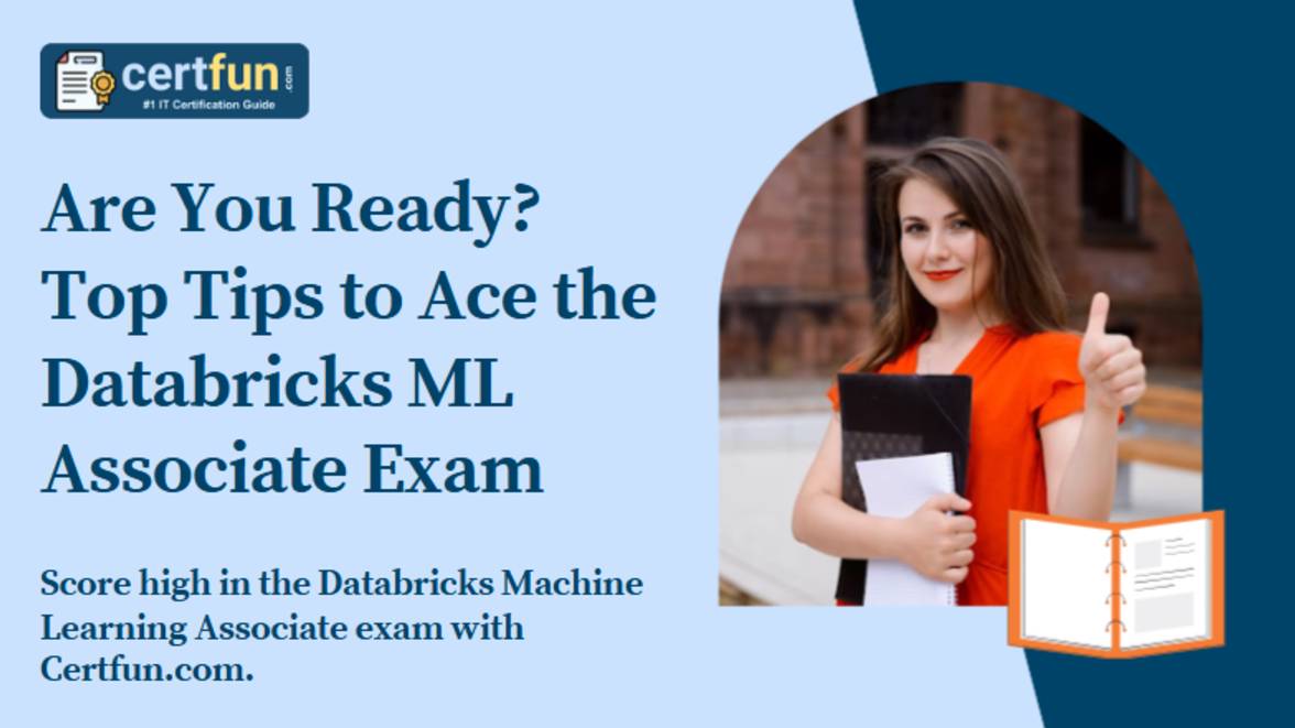 Are You Ready? Top Tips To Ace The Databricks ML Associate Exam