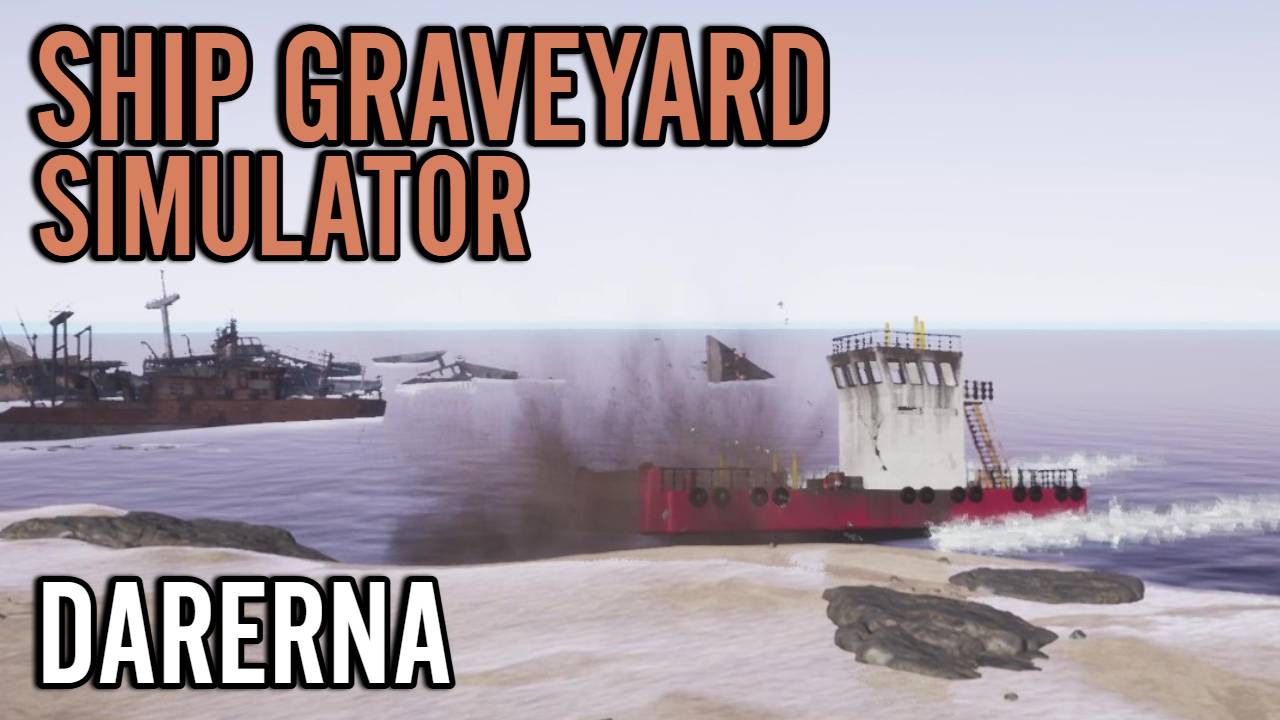 Ship Graveyard Simulator (4) Мастерская 2 уровня