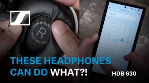 Sennheiser HDB 630 Introducing | Audiophile Sound, Cut Loose
