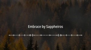 π¬ Embrace by Sappheiros | No Copyright Sounds (NCS)