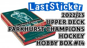 Boxbreak 2022-23 Upper Deck Parkhurst Champions Hockey Hobby box #14