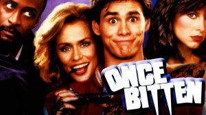 Саундтрек к фильму "Однажды укушенный" (Once Bitten) (1985)