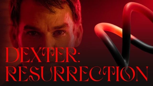∞ Series: Dexter: Resurrection 2025 | Декстер: Воскрешение
