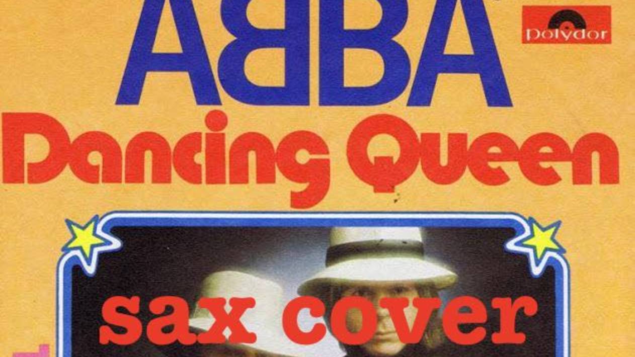 Abba - Dancing Queen  ( Sax Cover)