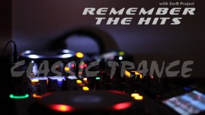 CLASSIC TRANCE vol.15 "Remember The Hits"  (Dance Edition)