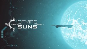 Глава 3. Сектор 3/3! Босс! | Crying Suns | №9