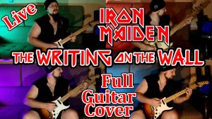 Iron Maiden -The Writing On The Wall - Guitar Cover