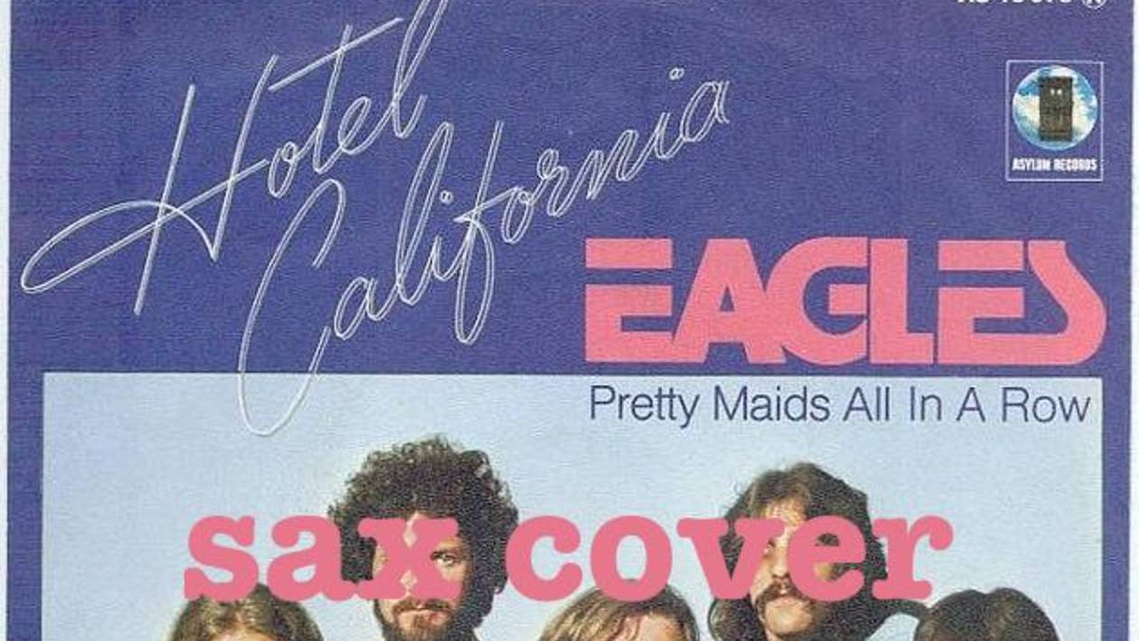 Hotel California Eagles ( Sax Cover)