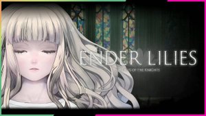 ПУТЬ СВЯТЫХ Ender Lilies Quietus of the Knights
