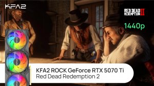 Тест видеокарты KFA2 ROCK GeForce RTX 5070 Ti | Red Dead Redemption 2 | 1440p (2K) разрешение