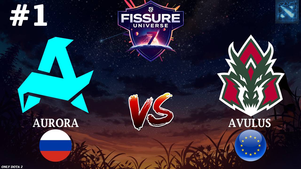 ПЕРВЫЙ МАТЧ АВРОРЫ В НОВОМ СОСТАВЕ! | Aurora Vs Avulus #1 (BO3) FISSURE Universe Ep 7