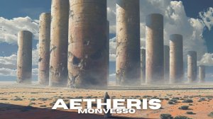 The Art of Aetheris: Monvesso’s Dreamlike Journey