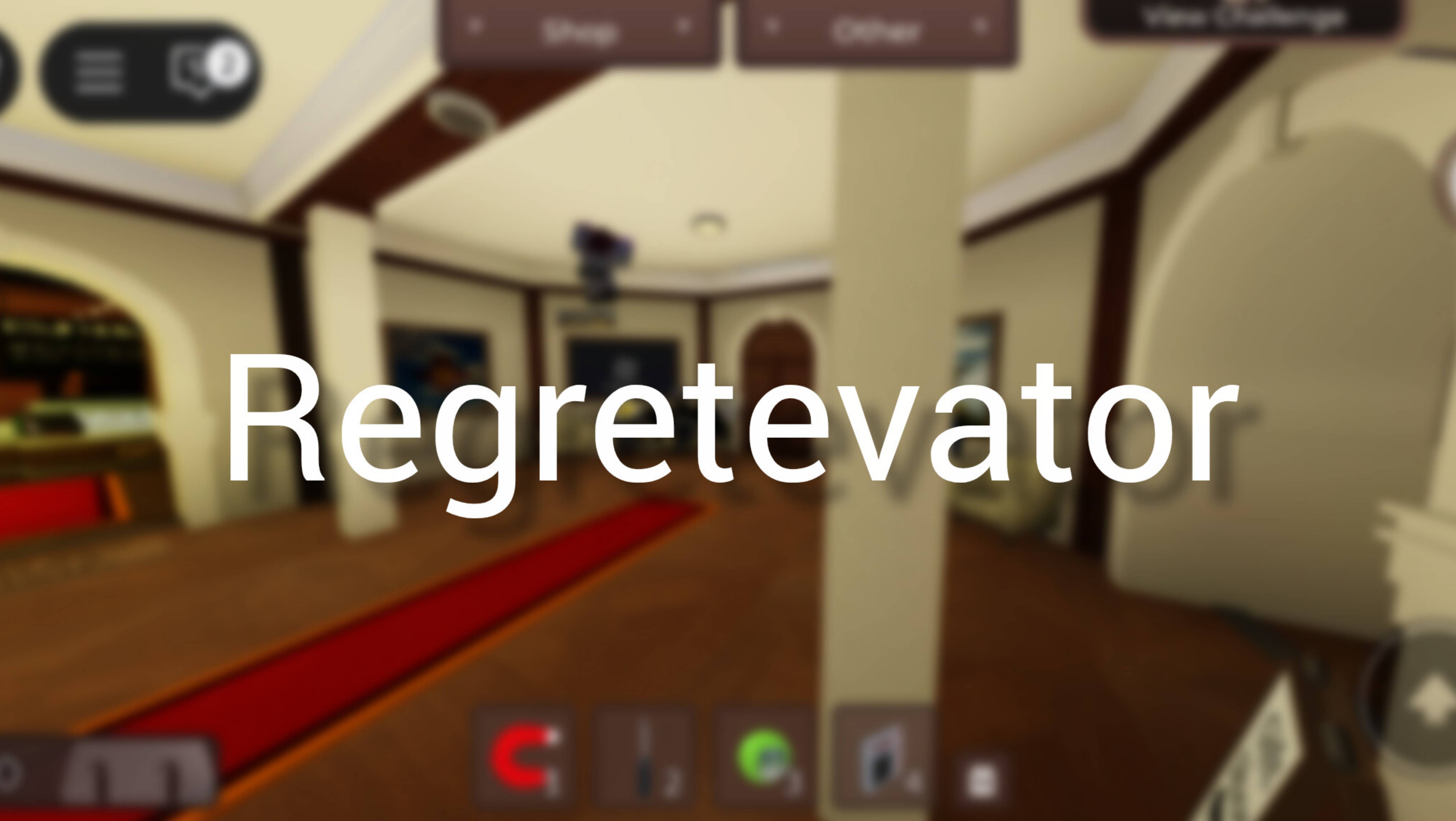 Regretevator 🙂