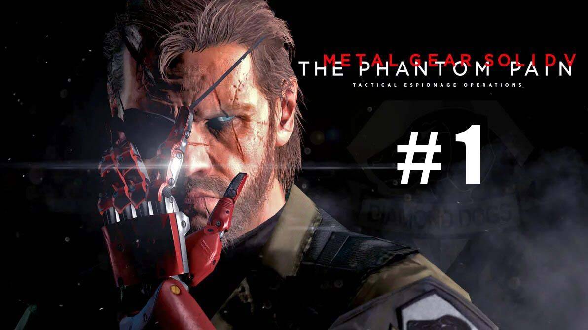 METAL GEAR SOLID V THE PHANTOM PAIN Part 1