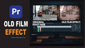Эффект старой плёнки — Premiere Pro (руководство)