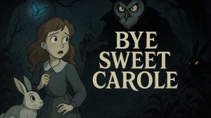 Bye Sweet Carole на русском.