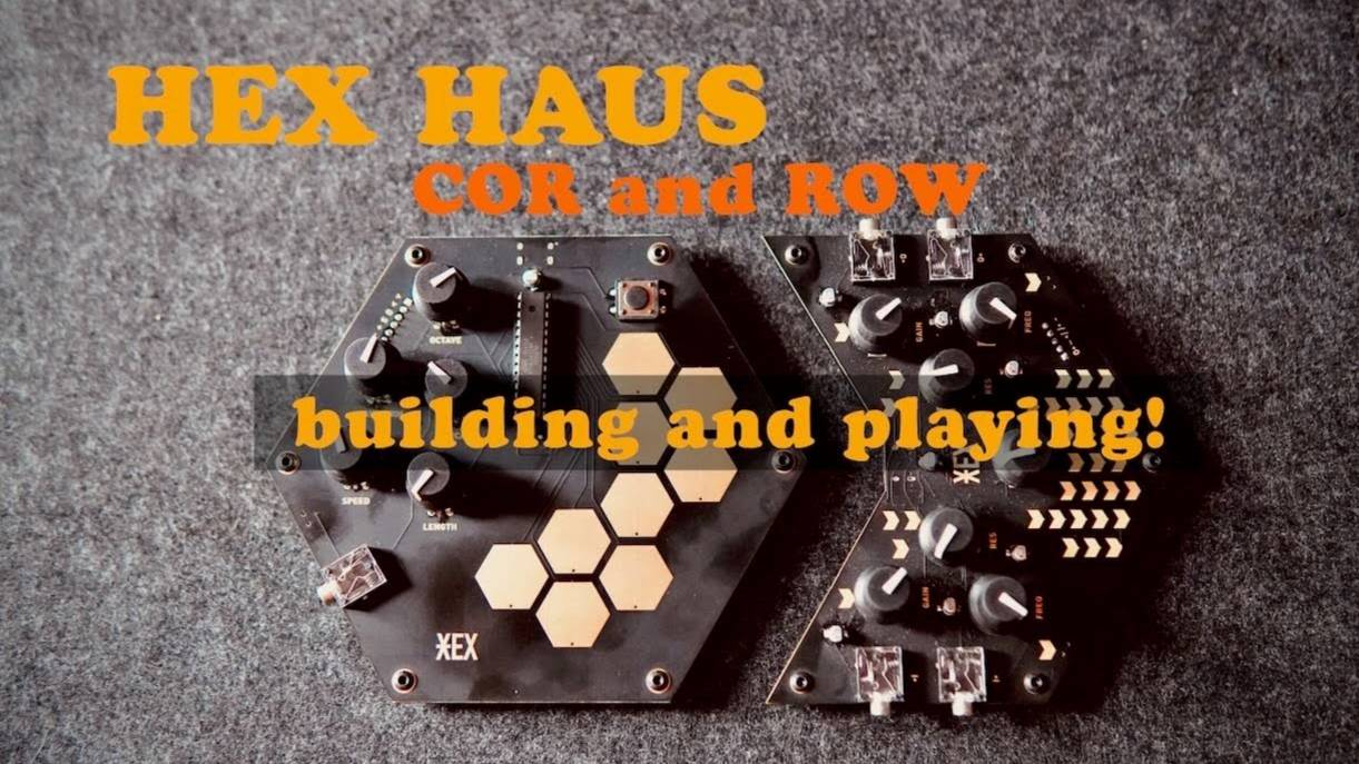 Hex Haus Cor And Row: Building And Playing Great Synth DIY Projects!