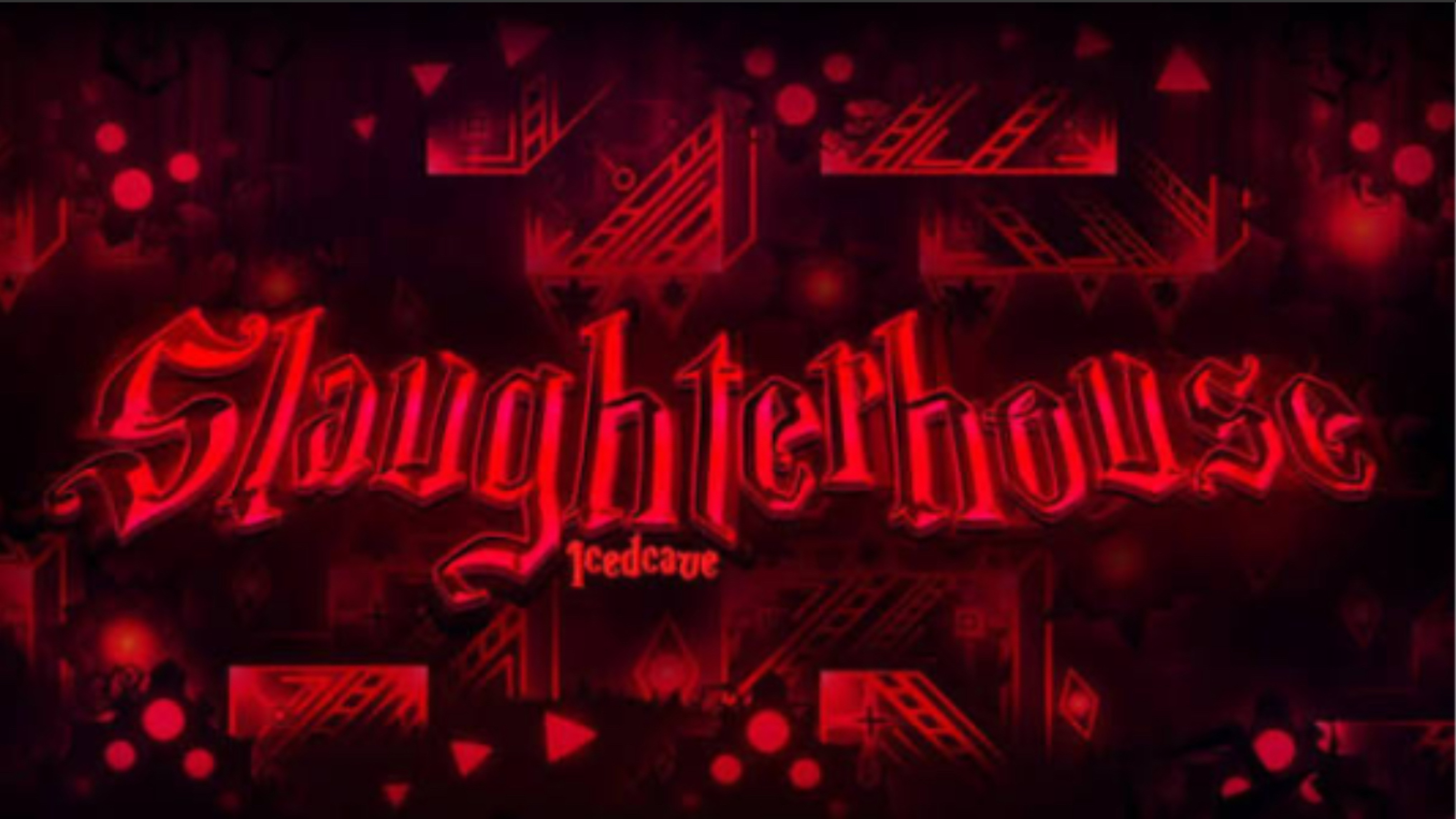 Slaughterhouse By IcEDCave 100% | Geometry  Dash