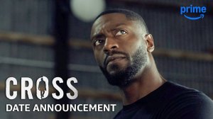Cross TV Series, season 2 - Official Date Announcement | Amazon Prime Video