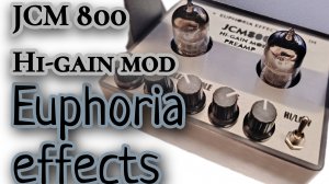 EUPHORIA EFFECTS / JCM 800 HI-GAIN MOD PREAMP / ГОРЯЧИЙ MARSHALL