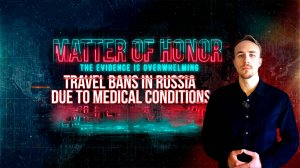 TRAVEL BANS IN RUSSIA DUE TO MEDICAL CONDITIONS | Immigration Restrictions Explained