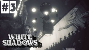 White Shadows прохождение #3 Вторая глава: свет - это жизнь