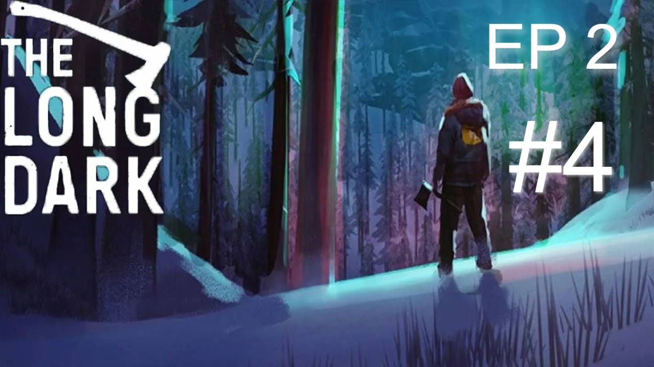Прохождение The Long Dark: Wintermute EP2 #4