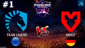 ВСТРЕЧА ЗА ВЫХОД В ФИНАЛ! | Liquid vs Mouz #1 (BO3) FISSURE Universe Ep 7