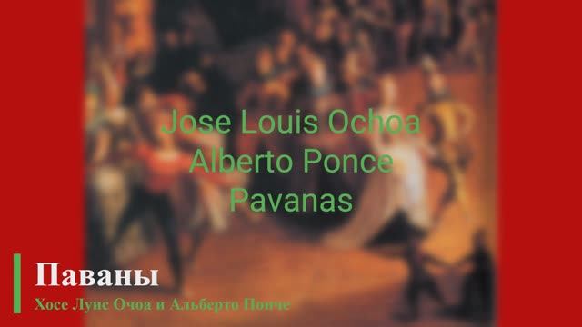 Jose Louis Ochoa Ft Alberto Ponce - Pavanas