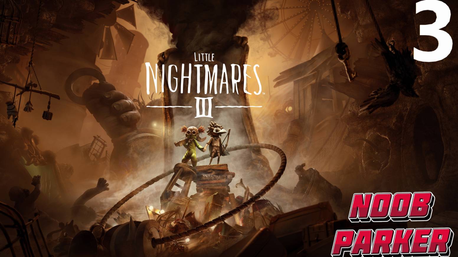 LITTLE NIGHTMARES 3 4K ПРОХОЖДЕНИЕ ЧАСТЬ 3