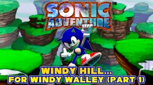 Sonic Adventure — Windy Hill... for Windy Walley | Ремикс