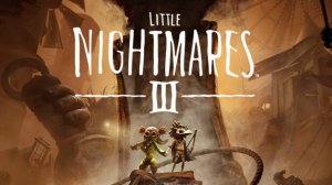 Little Nightmares III. Прохождение игры. ч. 2