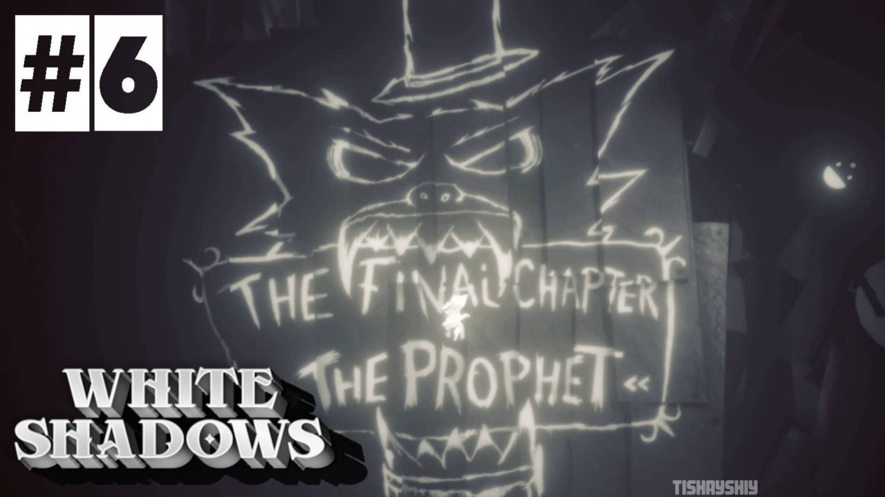 White Shadows ФИНАЛ прохождение #6 Последняя глава: пророк.